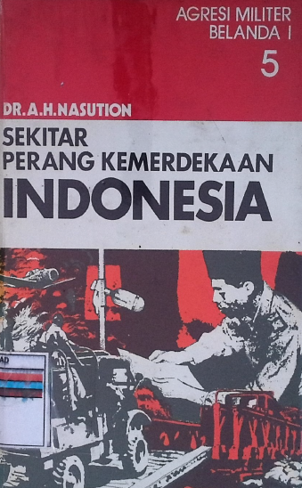 Sekitar Perang Kemerdekaan Indonesia Agresi Militer Belanda I 5